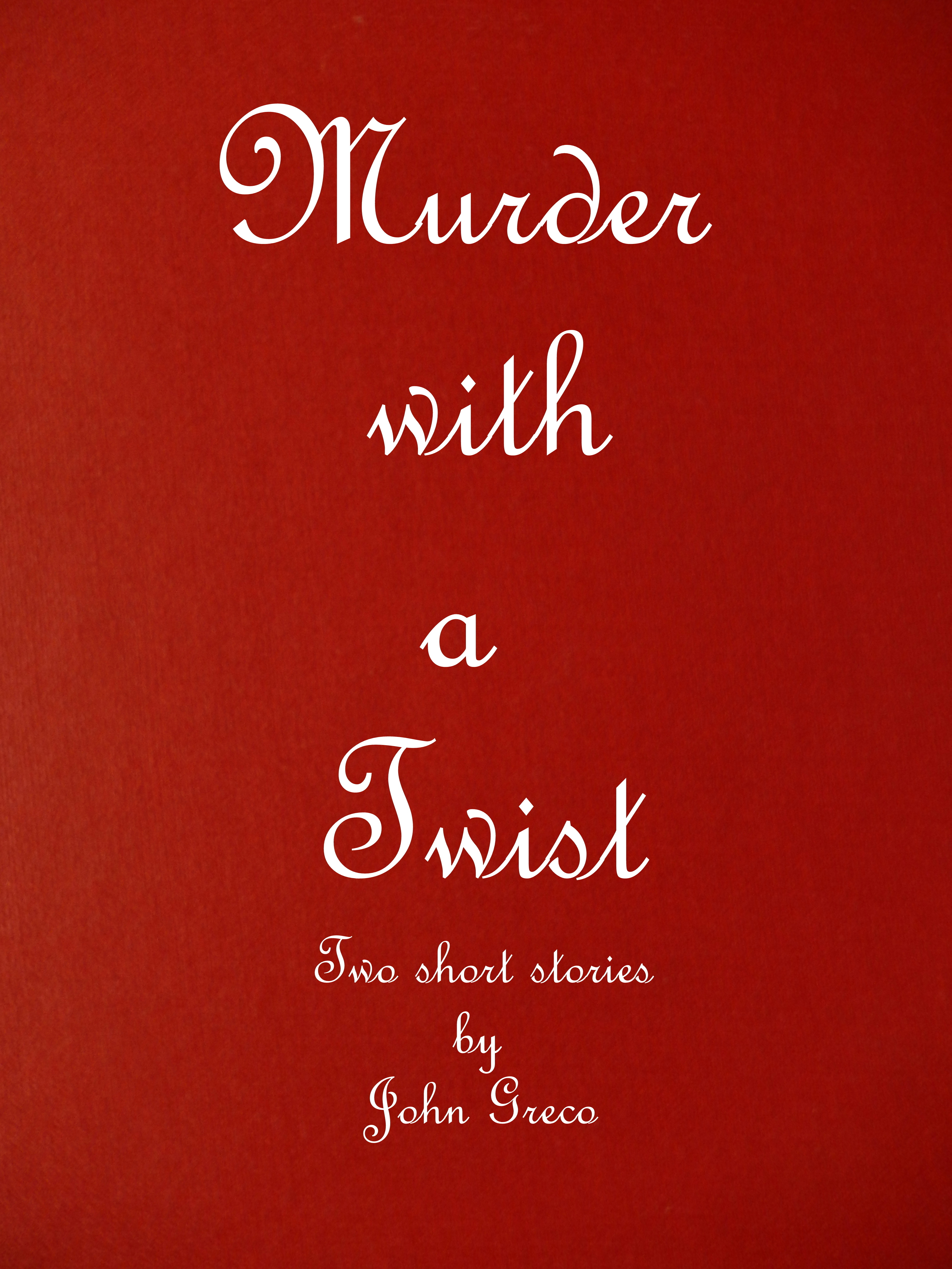 Murder with a Twist Book Cover Final-001